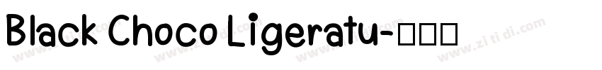Black Choco Ligeratu字体转换